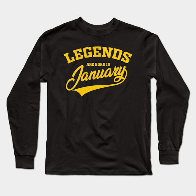 Legends are born in January Long Sleeve T-Shirt by Aldebaran